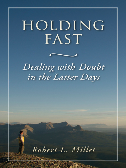 Title details for Holding Fast by Robert L. Millet - Available